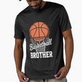 Mens Basketball Brother Basketball Player T-Shirt - Trendy Graphic Unisex - T-Shirt, Sweatshirt, Hoodie