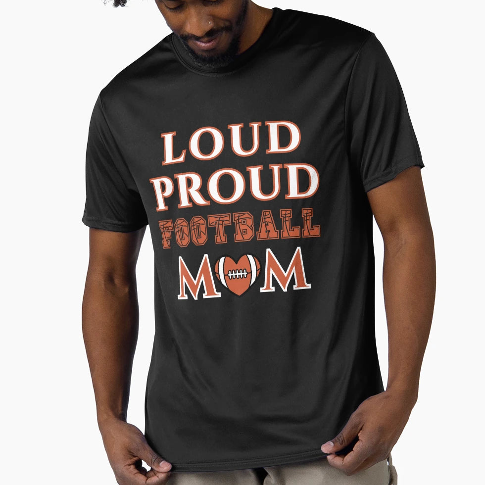 Loud Proud Football Mom Football Mama T-Shirt - Novelty Apparel for Adults - T-Shirt, Sweatshirt, Hoodie