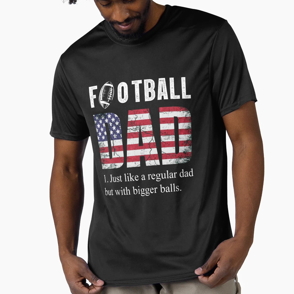 Football Dad Like Baseball Dad But Bigger T-Shirt - Unique Graphic Unisex - T-Shirt, Sweatshirt, Hoodie