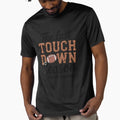 Last Touchdown Season Football Mom T-Shirt - Novelty Apparel Men Women - T-Shirt, Sweatshirt, Hoodie