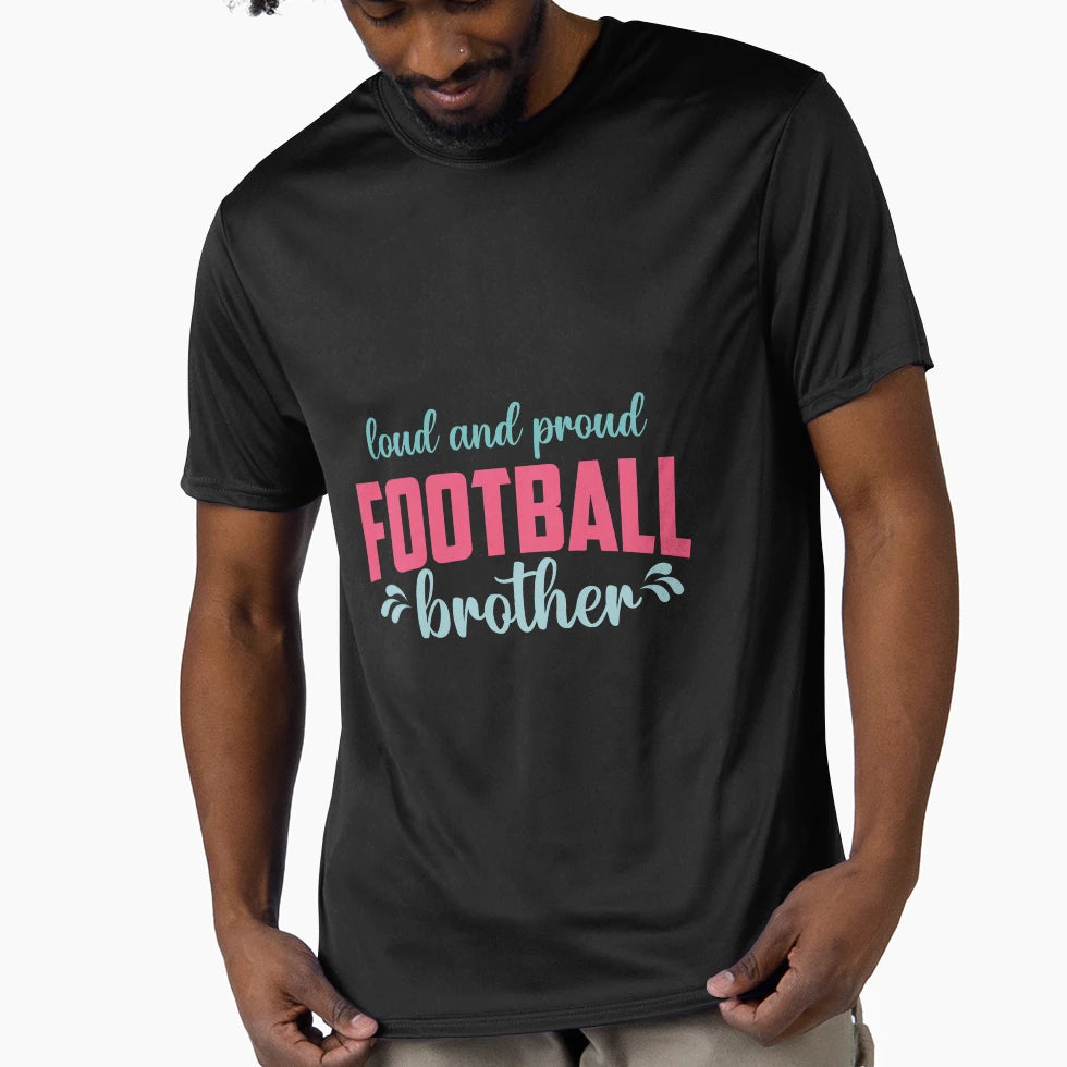 Loud And Proud Football Brother T-Shirt - Streetwear Style Men Women - T-Shirt, Sweatshirt, Hoodie