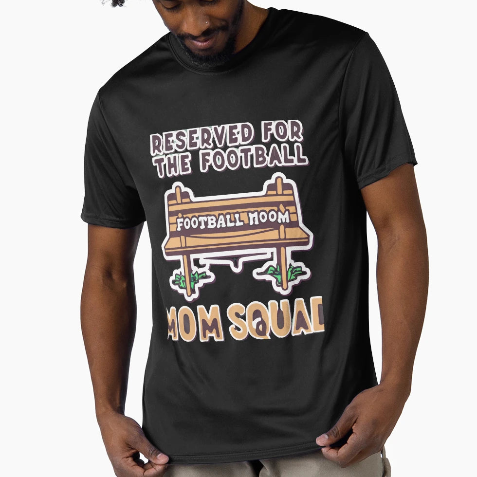 Reserved Football Mom Squad Team T-Shirt - Fun Novelty Design Unisex - T-Shirt, Sweatshirt, Hoodie