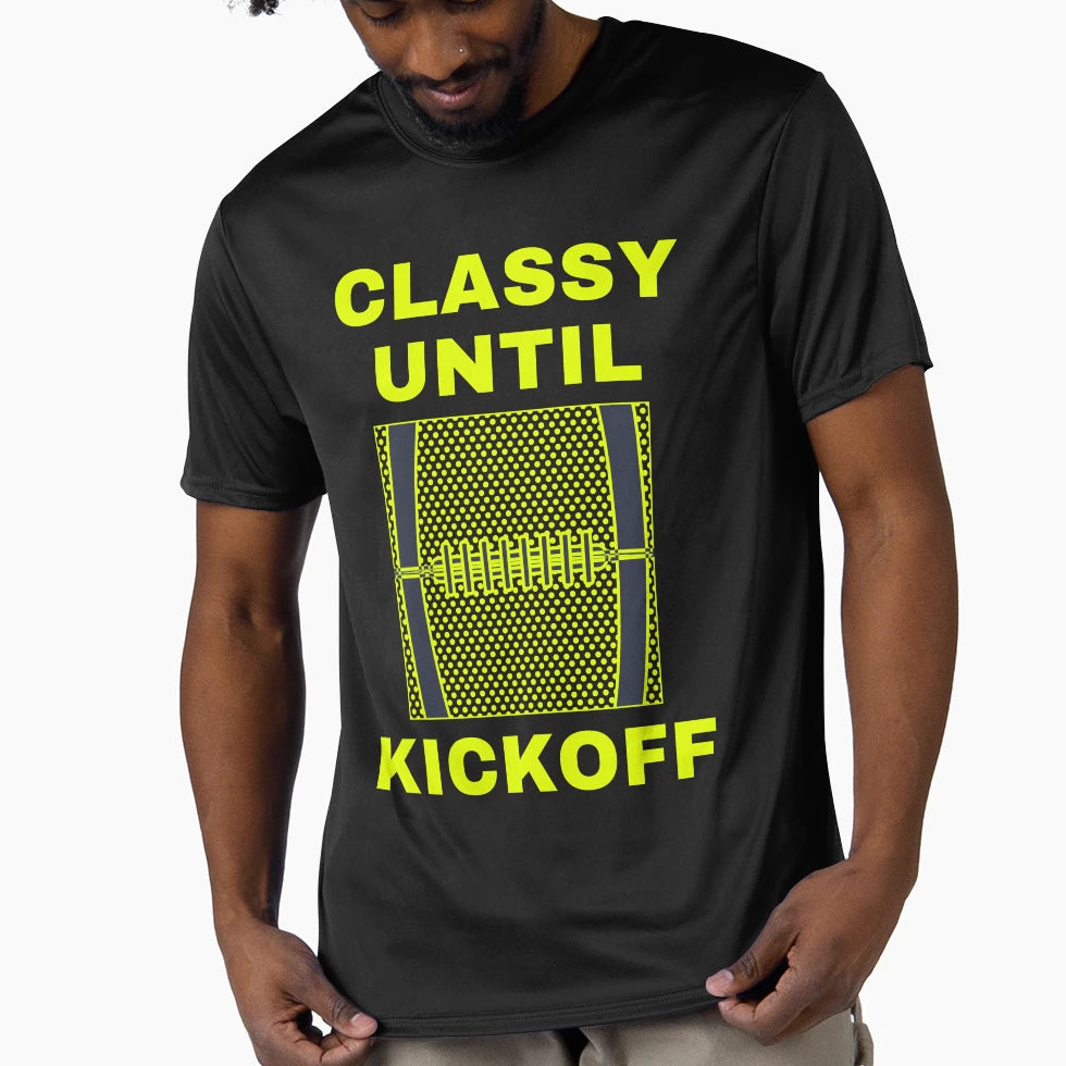 Classy Until Kickoff Funny T-Shirt - Trendy Graphic for Adults - T-Shirt, Sweatshirt, Hoodie