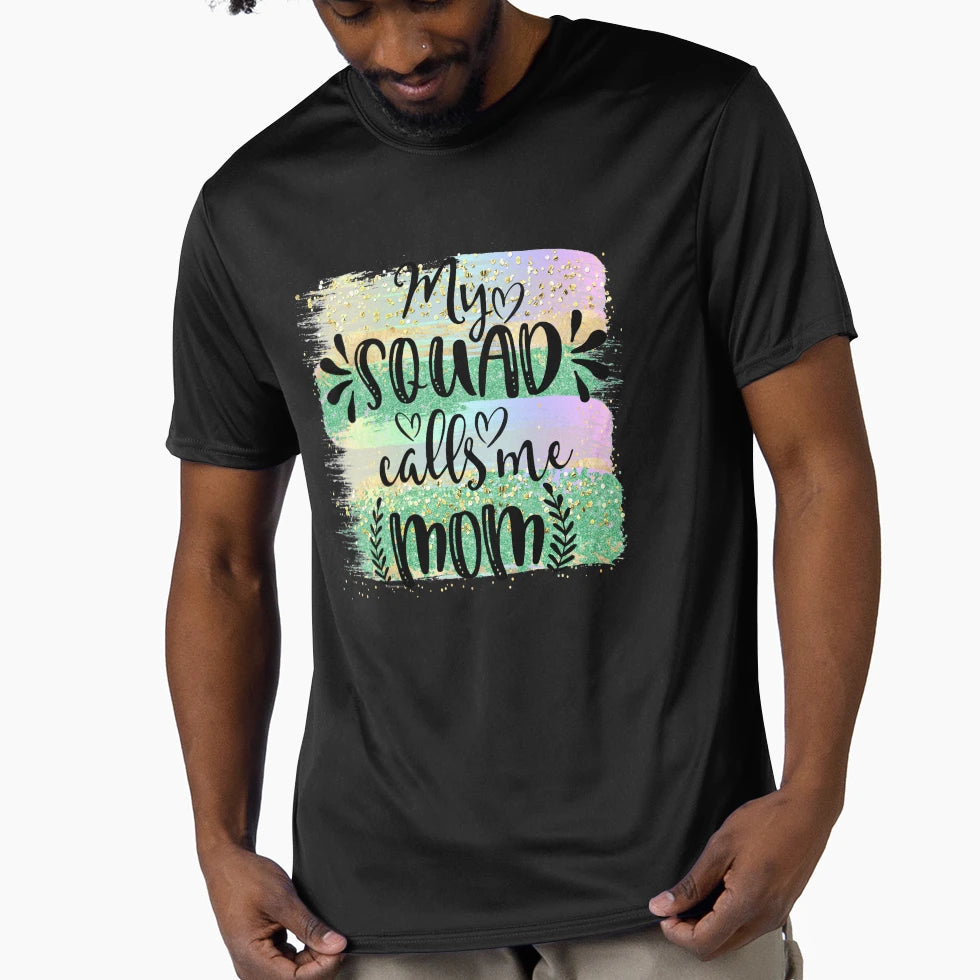 My Squad Calls Me Mom Mothers Day T-Shirt - Graphic Print for Adults - T-Shirt, Sweatshirt, Hoodie
