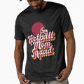 Football Mom T-Shirt - Graphic Print Unisex - T-Shirt, Sweatshirt, Hoodie