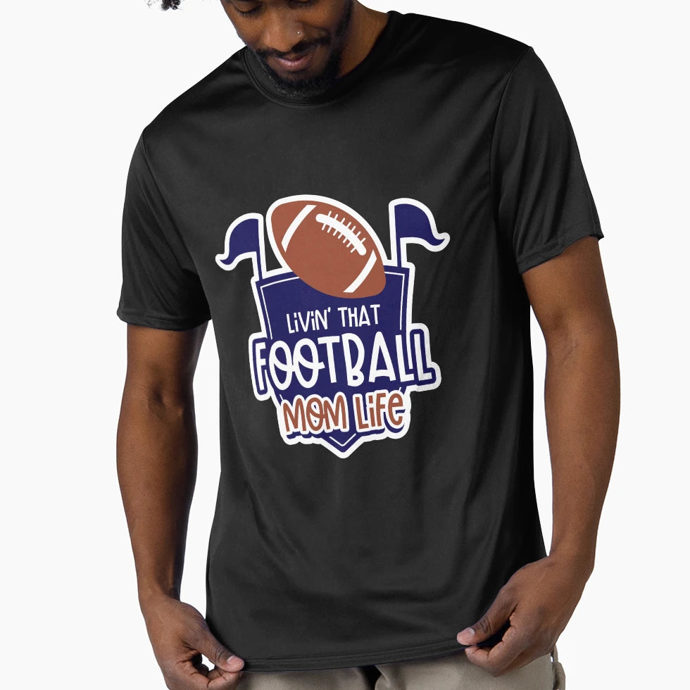 Livin That Football Mom Life T-Shirt - Streetwear Style Unisex - T-Shirt, Sweatshirt, Hoodie