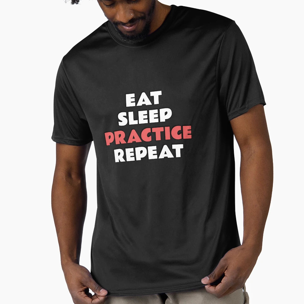Eat Sleep Practice T-Shirt - Casual Everyday Wear Men Women - T-Shirt, Sweatshirt, Hoodie