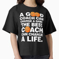 Good Basketball Coach Can Change Game Best T-Shirt - Unique Graphic Unisex - T-Shirt, Sweatshirt, Hoodie