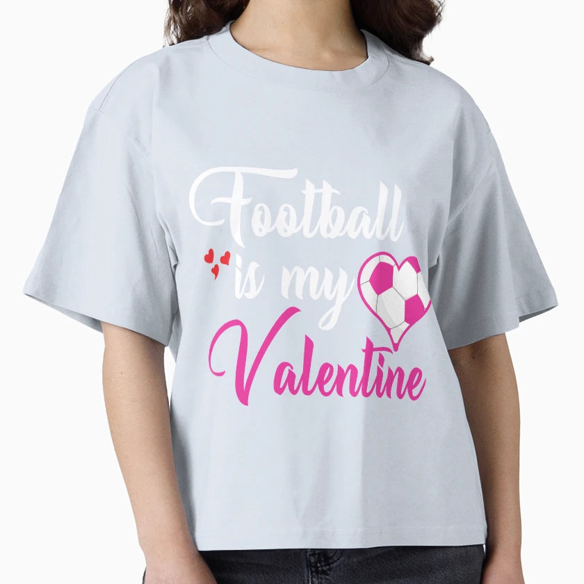 Football Is My Valentine T-Shirt - Trendy Graphic Men Women - T-Shirt, Sweatshirt, Hoodie