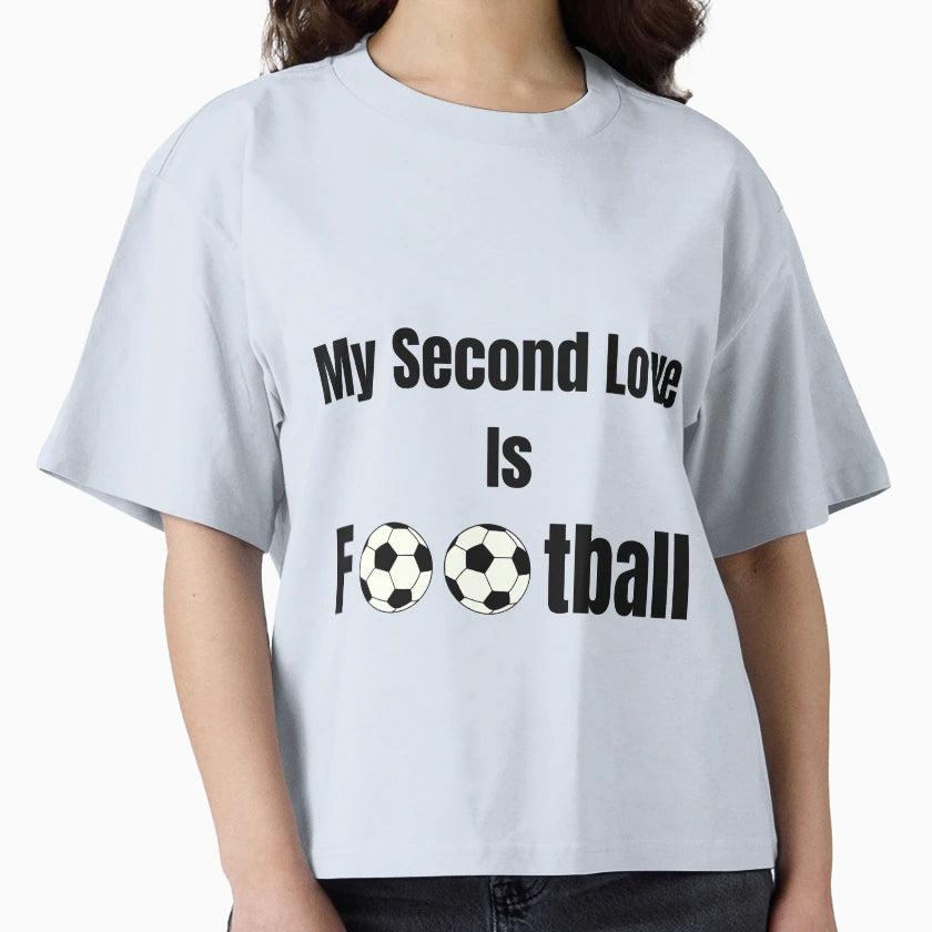 My Second Love Is Football T-Shirt - Graphic Print for Adults - T-Shirt, Sweatshirt, Hoodie