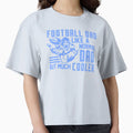 Football Dad Like Normal Dad But Much T-Shirt - Trendy Graphic Men Women - T-Shirt, Sweatshirt, Hoodie