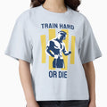 Train Hard T-Shirt - Aesthetic Graphic Men Women - T-Shirt, Sweatshirt, Hoodie