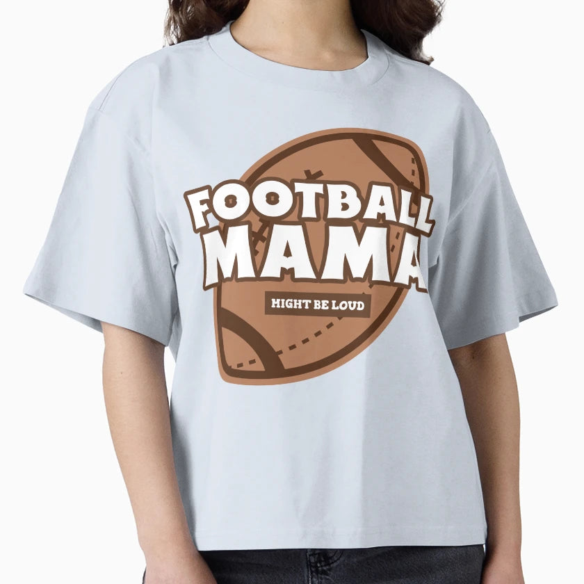 Football Mama Funny Football Mom T-Shirt - Fun Novelty Design Men Women - T-Shirt, Sweatshirt, Hoodie