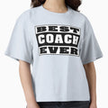 Best Coach Ever T-Shirt - Custom Art Print for Adults - T-Shirt, Sweatshirt, Hoodie