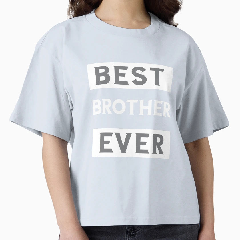 Best Brother Ever T-Shirt - Trendy Graphic Men Women - T-Shirt, Sweatshirt, Hoodie