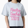 Fantasy Football Wife Life T-Shirt - Streetwear Style Men Women - T-Shirt, Sweatshirt, Hoodie