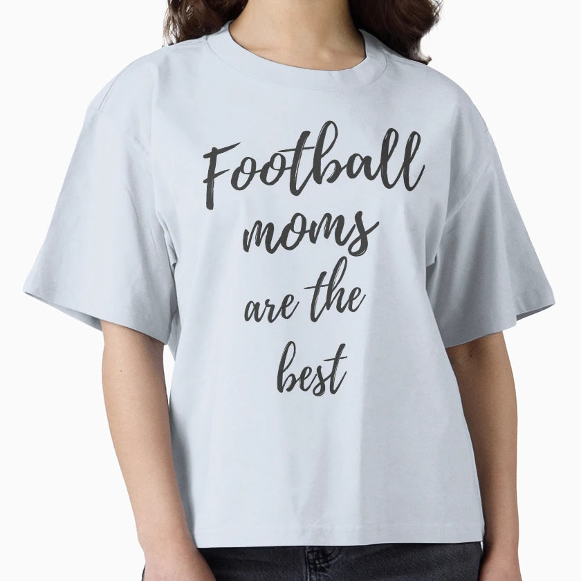 Football Moms Are Best T-Shirt - Casual Everyday Wear Unisex - T-Shirt, Sweatshirt, Hoodie