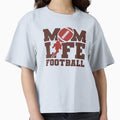 Mom Life Football T-Shirt - Casual Everyday Wear Unisex - T-Shirt, Sweatshirt, Hoodie