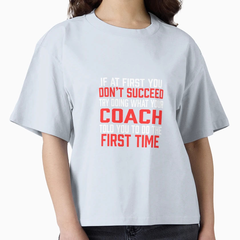 Do It Like Coach Told You T-Shirt - Minimalist Print Men Women - T-Shirt, Sweatshirt, Hoodie