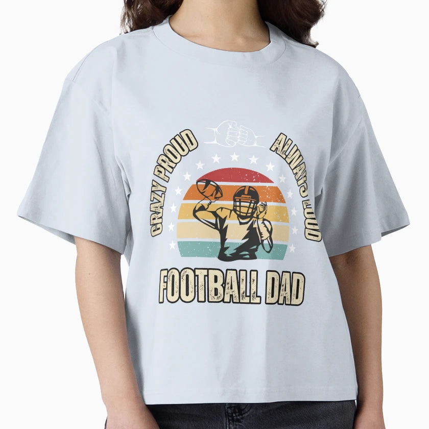 Crazy Proud And Always Loud Football T-Shirt - Minimalist Print for Adults - T-Shirt, Sweatshirt, Hoodie