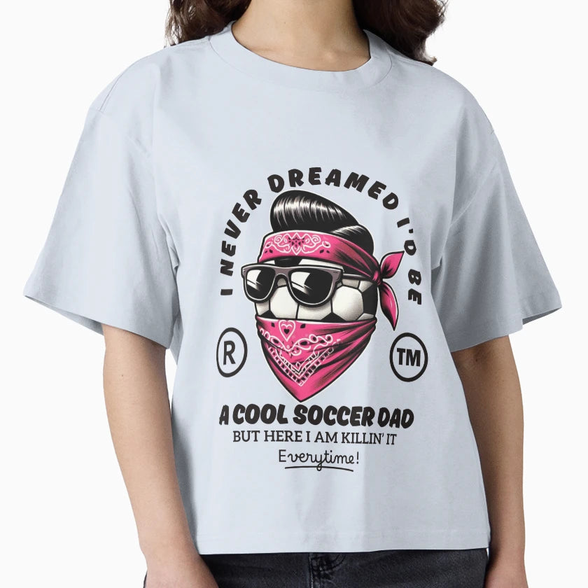 Soccer Dad T-Shirt - Streetwear Style Unisex - T-Shirt, Sweatshirt, Hoodie