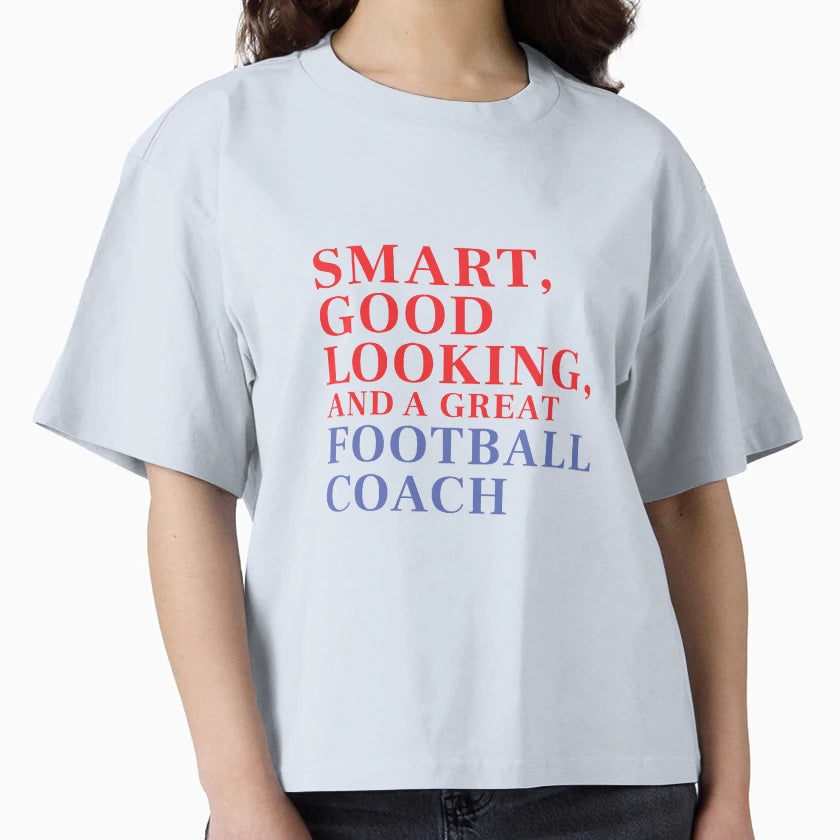 Smart Good Looking And Great Football T-Shirt - Custom Art Print Unisex - T-Shirt, Sweatshirt, Hoodie