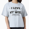 I Love It When My Wife Lets Me Watch T-Shirt - Trendy Graphic Unisex - T-Shirt, Sweatshirt, Hoodie