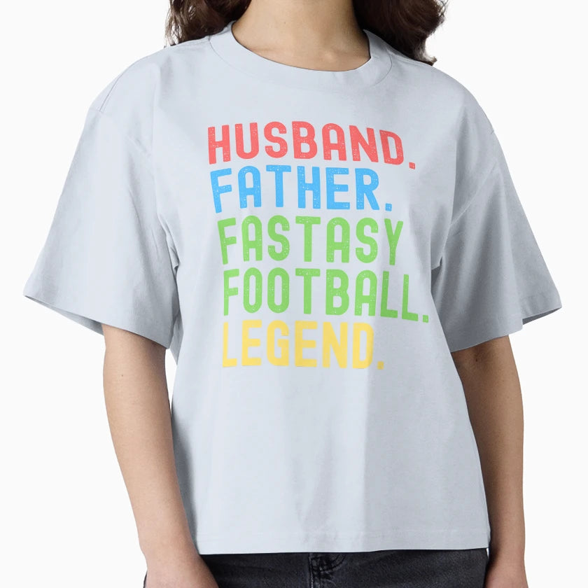 Husband Father Fantasy Football Legend T-Shirt - Streetwear Style Unisex - T-Shirt, Sweatshirt, Hoodie