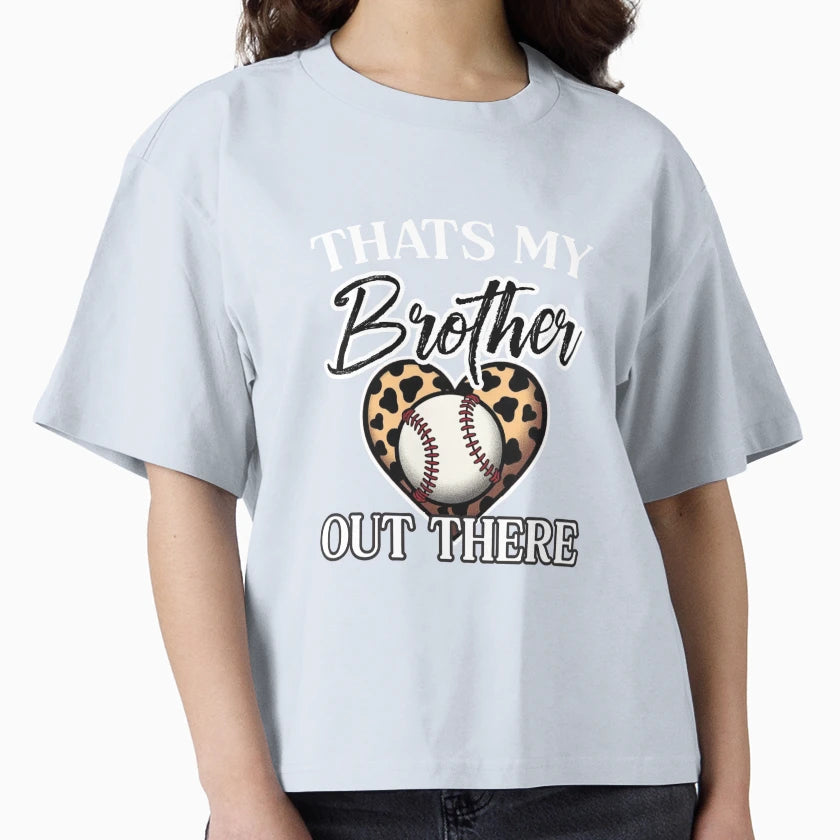 Thats My Brother Out There Baseball T-Shirt - Unique Graphic Men Women - T-Shirt, Sweatshirt, Hoodie