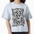 What goes around comes by Eksama Design - Adult & Kids T-Shirts, Sweatshirts & Hoodies apparel design preview 1