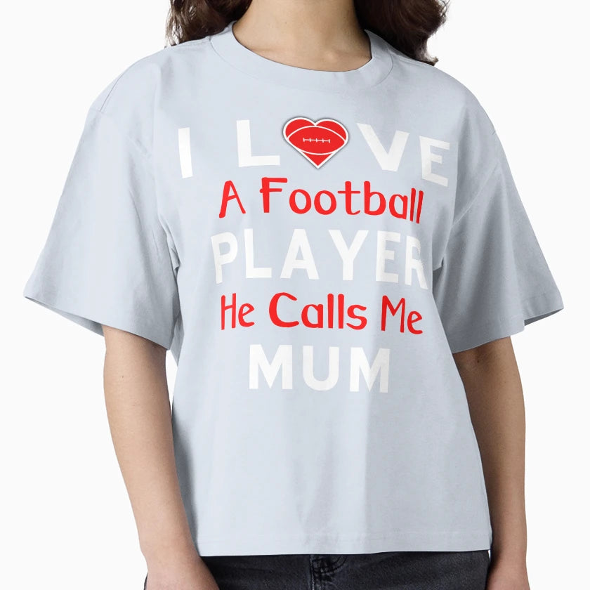I Love Football Player He Calls Me T-Shirt - Streetwear Style for Adults - T-Shirt, Sweatshirt, Hoodie