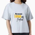 My Second Love Is Football T-Shirt - Novelty Apparel Unisex - T-Shirt, Sweatshirt, Hoodie