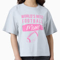 Worlds Best Football Mom T-Shirt - Novelty Apparel Unisex - T-Shirt, Sweatshirt, Hoodie