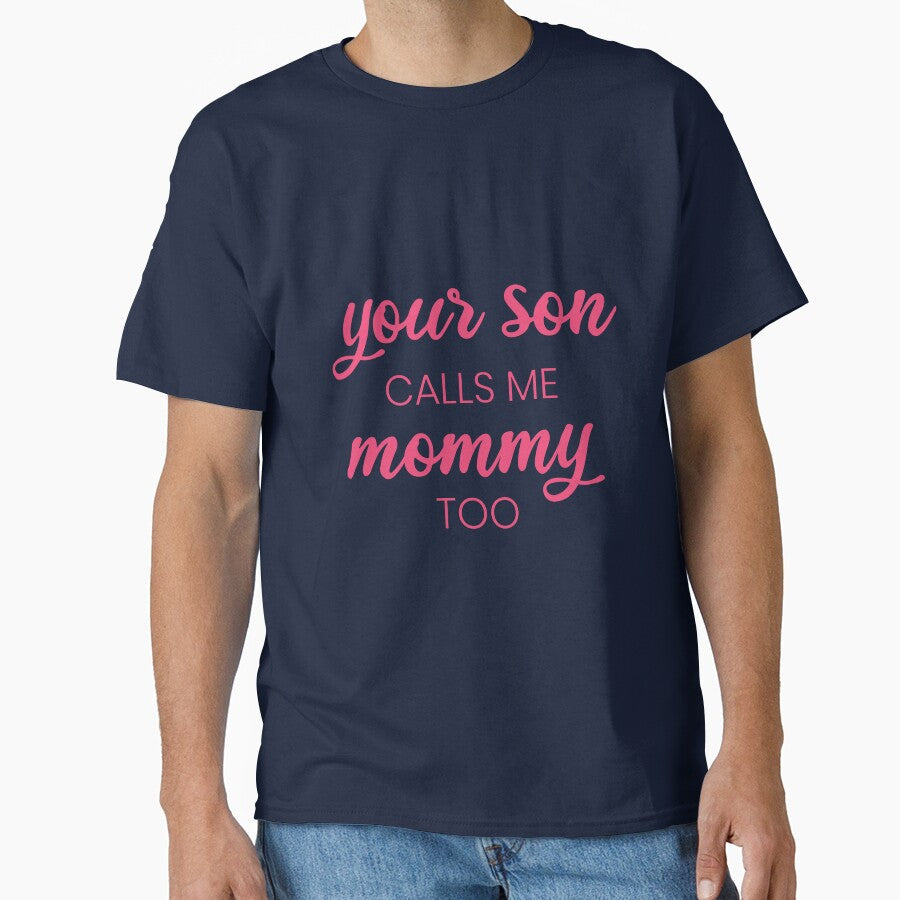 Copie de Your son calls me mommy too Pink and Black - Adult & Kids T-Shirts, Sweatshirts & Hoodies apparel design preview 1