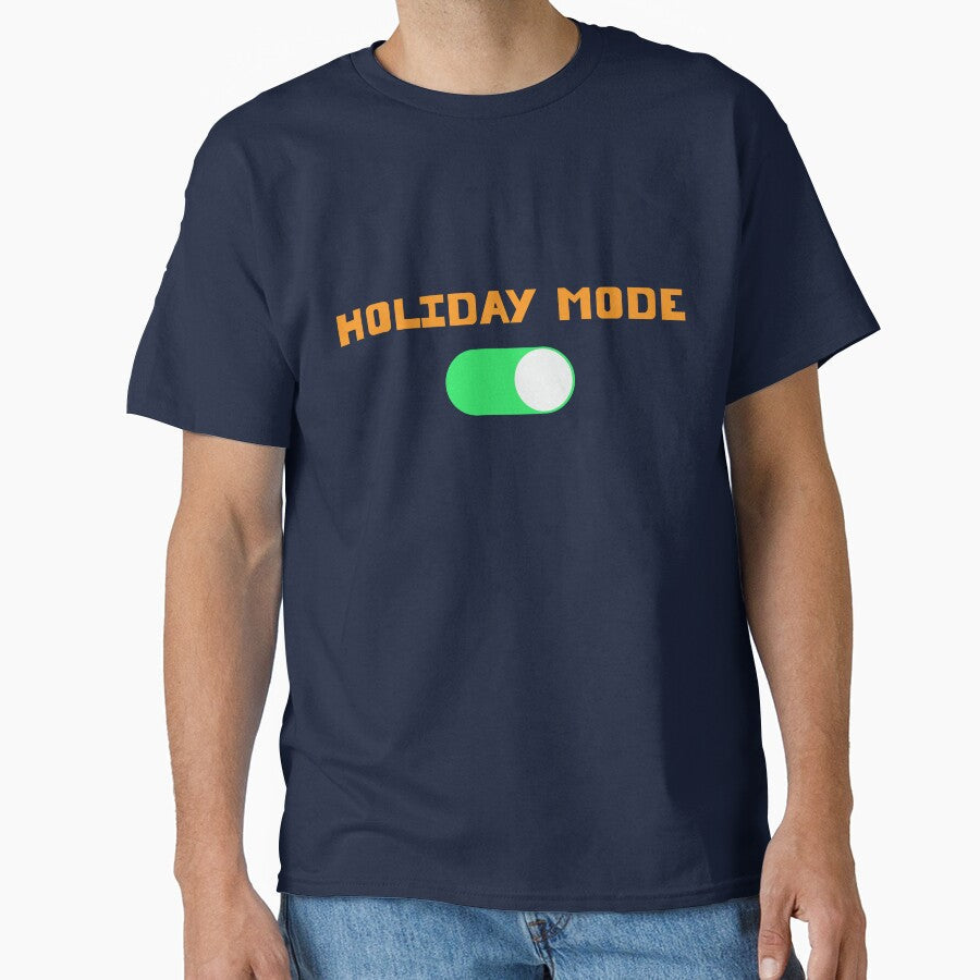 Holiday Mode ON by JonRDesigns - Adult & Kids T-Shirts, Sweatshirts & Hoodies apparel design preview 1