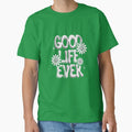Good Life Ever by SimonFernando - Adult & Kids T-Shirts, Sweatshirts & Hoodies apparel design preview 1