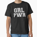 Grl Pwr Gift Ideas All Ages Show Your T-Shirt - Graphic Print for Adults - T-Shirt, Sweatshirt, Hoodie