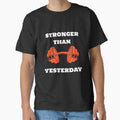 Stronger Than Yesterday Design by PucksPlace - Adult & Kids T-Shirts, Sweatshirts & Hoodies apparel design preview 1