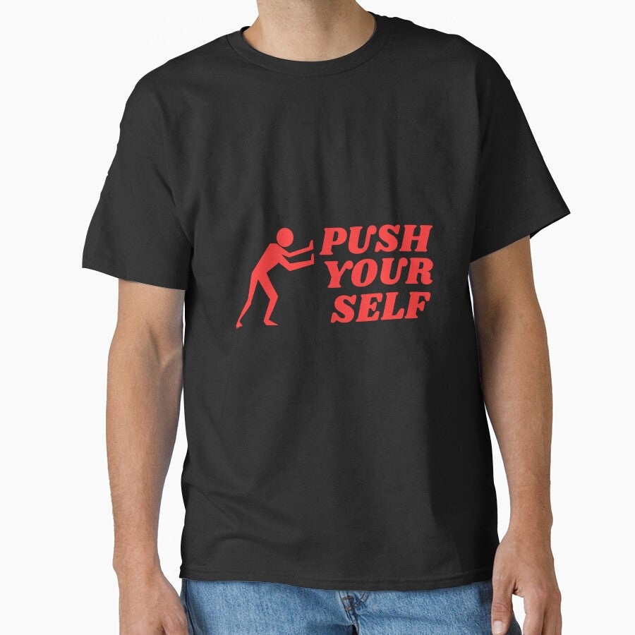 Push your self by DIDI-design - Adult & Kids T-Shirts, Sweatshirts & Hoodies apparel design preview 1