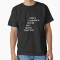 Don't Look Back You're Not Going That Way by - Adult & Kids T-Shirts, Sweatshirts & Hoodies apparel design preview 1