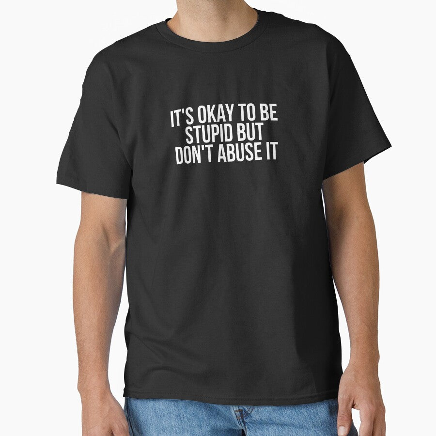 Don't Abuse It Funny Insults by BigMovesHustler - Adult & Kids T-Shirts, Sweatshirts & Hoodies apparel design preview 1