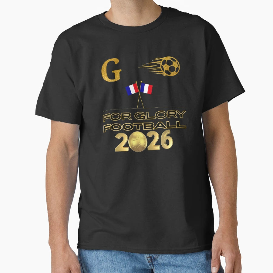 France Football 2026 Glory French Soccer T-Shirt - Trendy Graphic Unisex - T-Shirt, Sweatshirt, Hoodie