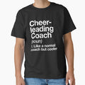 Cheerleading Coach Funny T-Shirt - Casual Everyday Wear for Adults - T-Shirt, Sweatshirt, Hoodie