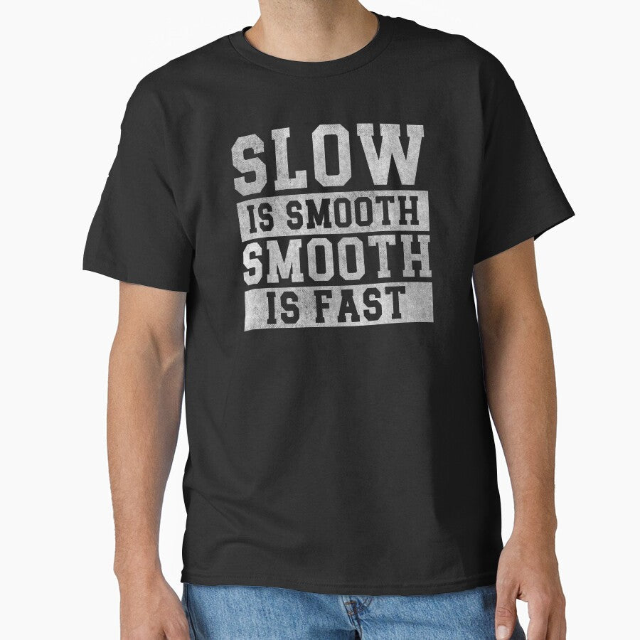 Slow is Smooth, Fast by hautehub - Adult & Kids T-Shirts, Sweatshirts & Hoodies apparel design preview 1