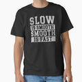 Slow is Smooth, Fast by hautehub - Adult & Kids T-Shirts, Sweatshirts & Hoodies apparel design preview 1
