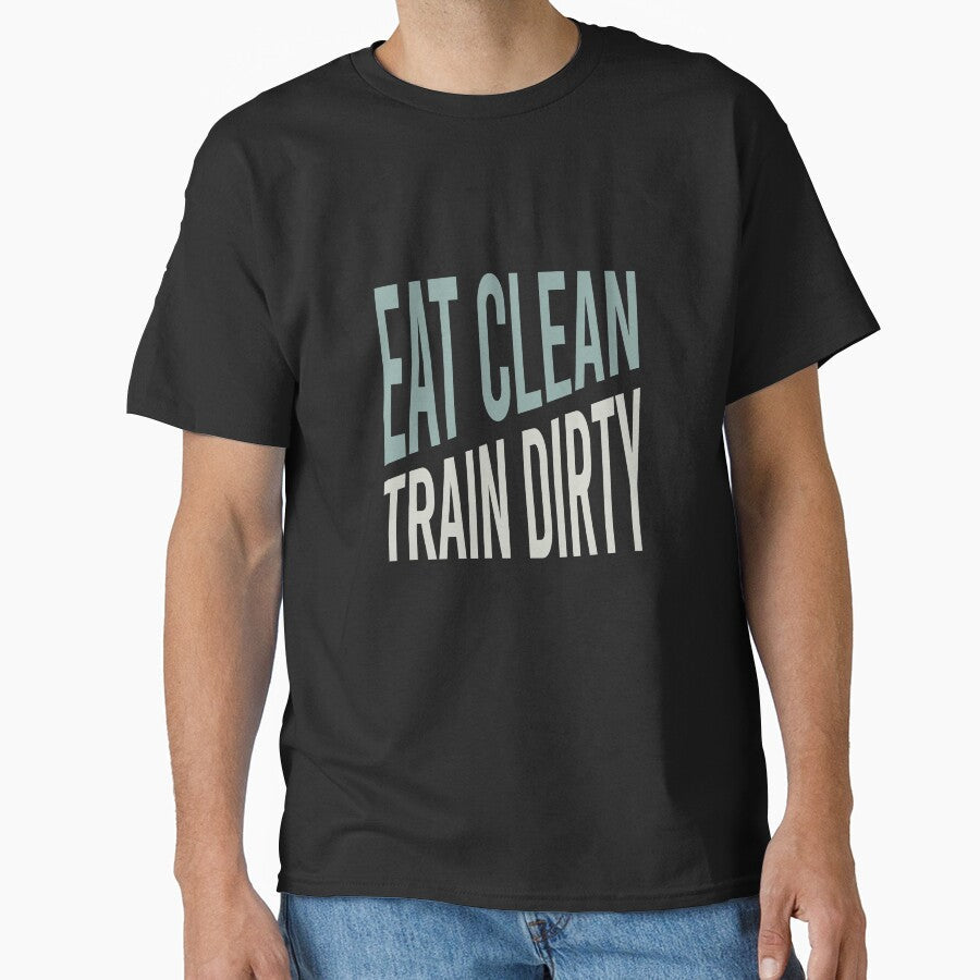 Fitness Saying Eat Clean Train Dirty by whyitsme - Adult & Kids T-Shirts, Sweatshirts & Hoodies apparel design preview 1