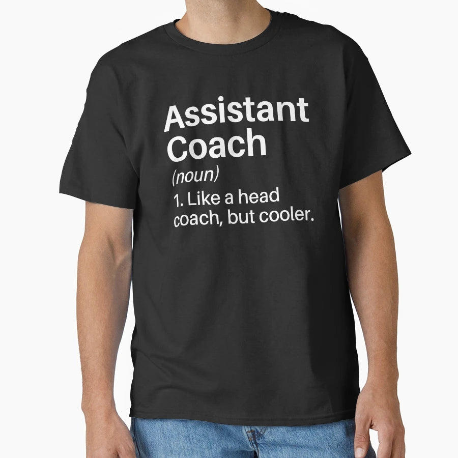 Assistant Coach Funny Definition T-Shirt - Minimalist Print Men Women - T-Shirt, Sweatshirt, Hoodie