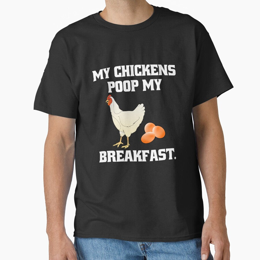 Funny Chicken Farmer Humor My Chickens Poop Breakfast - Adult & Kids T-Shirts, Sweatshirts & Hoodies apparel design preview 1