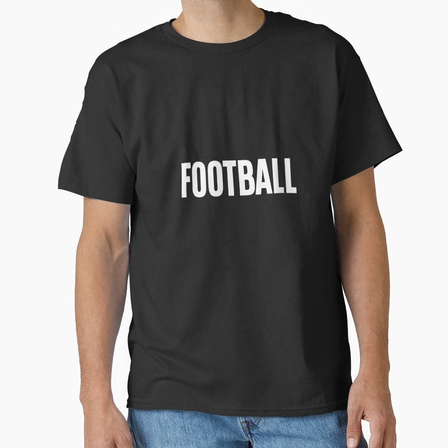 Minimalist Bold White Text Football Sports T-Shirt - Trendy Graphic Unisex - T-Shirt, Sweatshirt, Hoodie