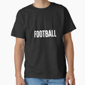 Minimalist Bold White Text Football Sports T-Shirt - Trendy Graphic Unisex - T-Shirt, Sweatshirt, Hoodie